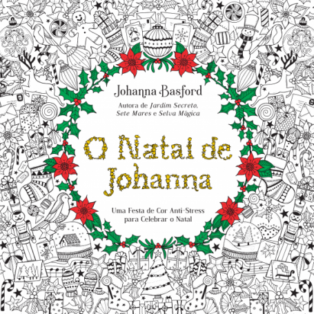 NATAL DE JOHANNA - uma festa de cor anti-stress para celebrar o Natal