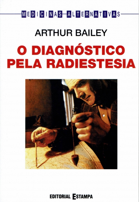 O DIAGNOSTICO PELA RADIESTESIA