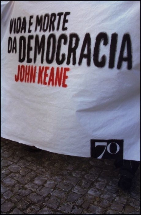 VIDA E MORTE DA DEMOCRACIA