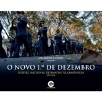 O NOVO 1º DE DEZEMBRO - DESFILE NACIONAL DE BANDAS FILARMONICAS 2012-2016