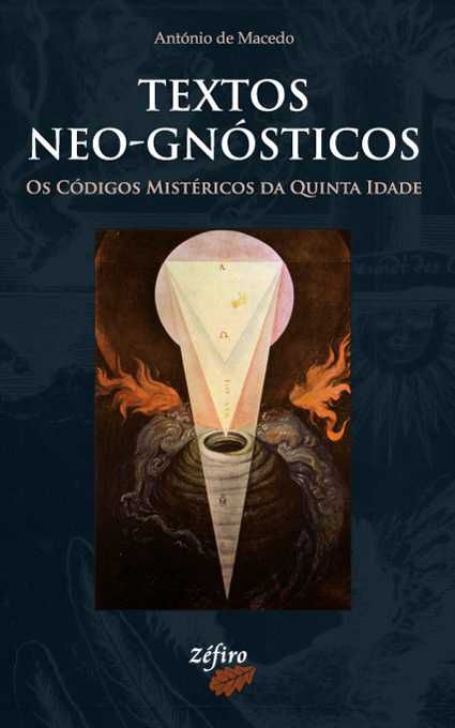 TEXTOS NEO GNOSTICOS - OS CODIGOS MISTERICOS DA QUINTA IDADE