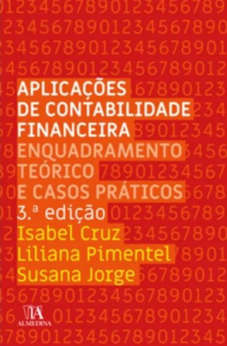 APLICAÇÕES DE CONTABILIDADE FINANCEIRA - ENQUADRAMENTO TEÓRICO E CASOS PRÁTICOS