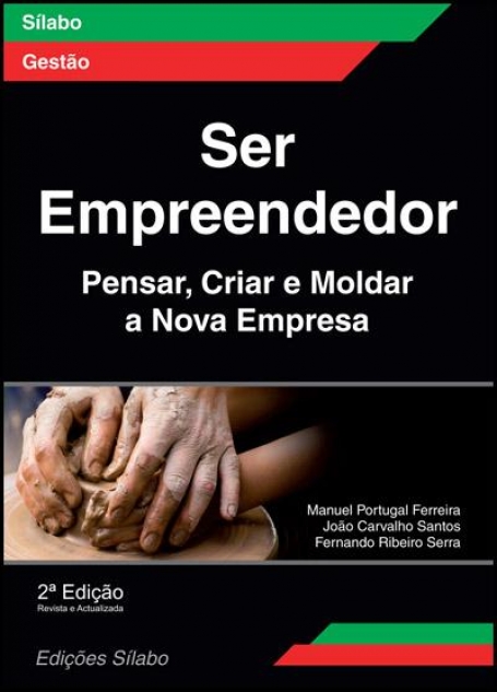 SER EMPREENDEDOR - PENSAR CRIAR E MOLDAR A NOVA EMPRESA
