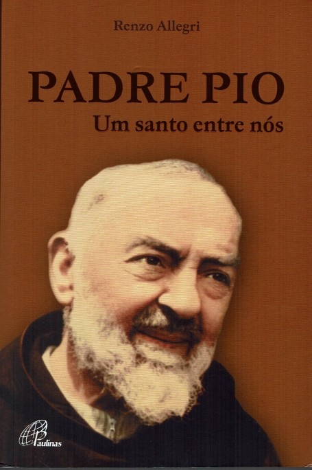 PADRE PIO - UM SANTO ENTRE NOS