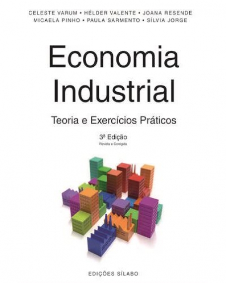 ECONOMIA INDUSTRIAL - TEORIA E EXERCÍCIOS PRÁTICOS