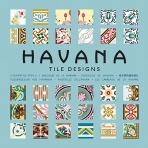 HAVANA TILE DESIGNS / MOSAICOS DE HAVANA inclui cd-rom