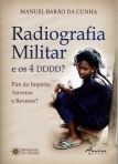 RADIOGRAFIA MILITAR E OS 4 DDDD? - Fim do imperio, anverso e reverso