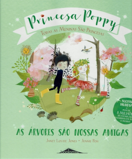 PRINCESA POPPY AS ARVORES SAO NOSSAS AMIGAS