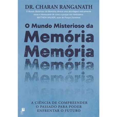O MUNDO MISTIRIOSO DA MEMORIA