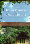 ECA DE QUEIROZ E A CASA DE TORMES - FOTOGRAFIAS ACTUAIS DE GERGIO FREITAS