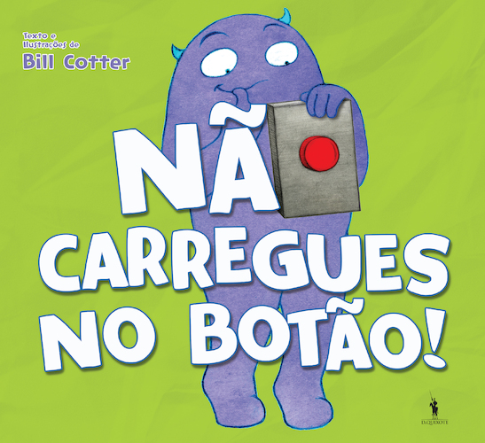 NÃO CARREGUES NO BOTÃO!