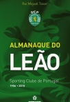 ALMANAQUE DO LEAO - SPORTING CLUBE DE PORTUGAL 1906-2016