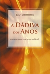 DADIVA DOS ANOS - AMADURECER COM GRACIOSIDADE