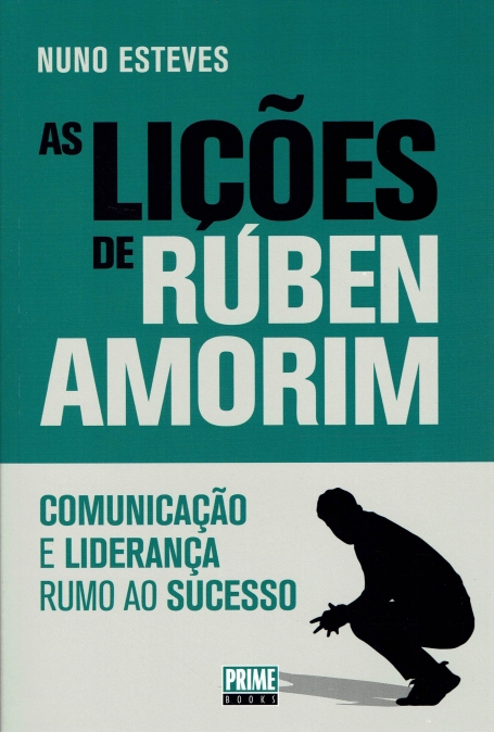 AS LIÇOES DE RUBEN AMORIM comunicaçao e liderança rumo ao sucesso