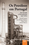 Os Petróleos em Portugal   Do estado à Privatização  1937-2012