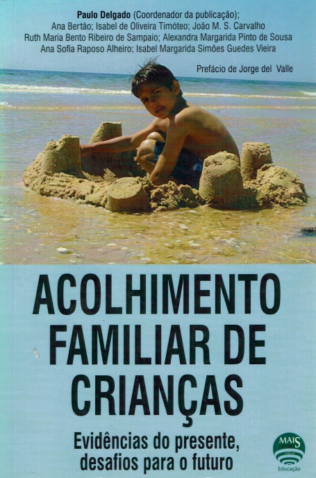 ACOLHIMENTO FAMILIAR DE CRIANCAS - EVIDENCIAS DO PRESENTE DESAFIOS PARA O FUTURO