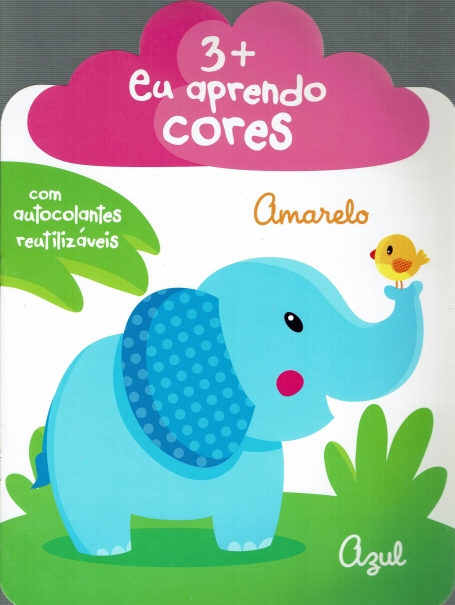 EU APRENDO CORES - COM AUTOCOLANTES REUTILIZAVEIS 3+
