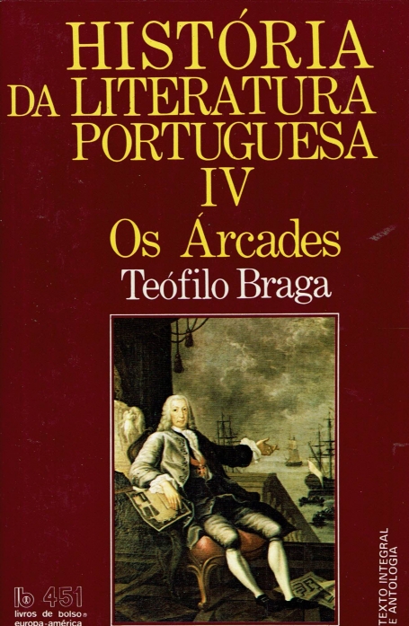 HISTÓRIA DA LITERATURA PORTUGUESA IV OS ÁRCADES