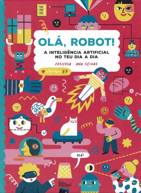OLÁ ROBOT a inteligencia artificial no teu dia a dia