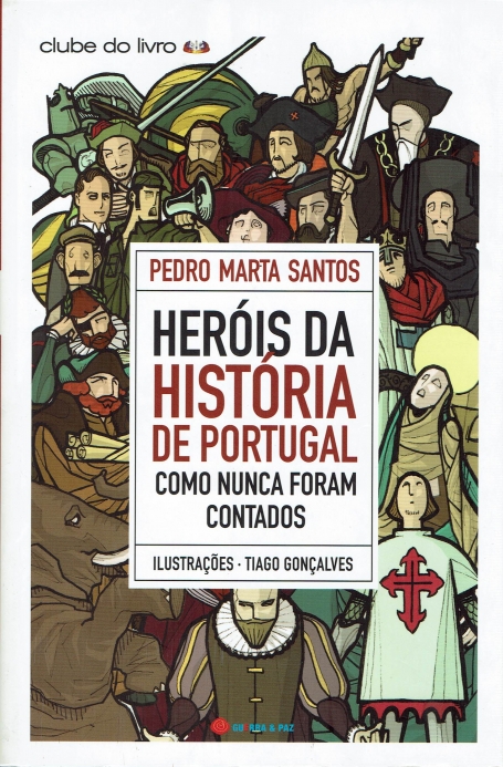 HEROIS DA HISTORIA DE PORTUGAL COMO NUNCA FORAM CONTADOS