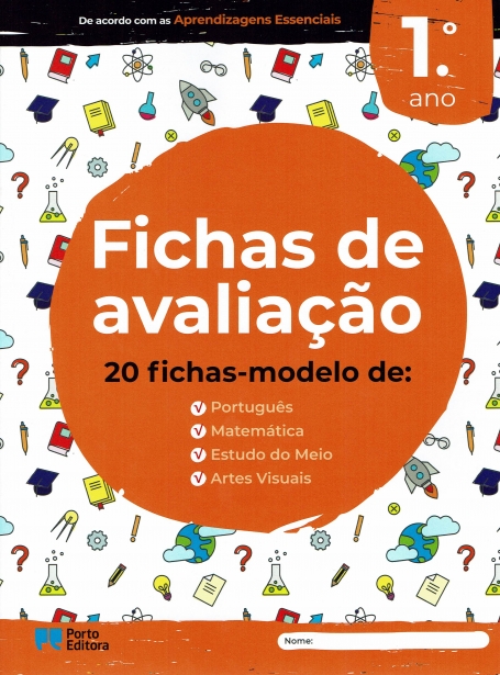 14300.10 - FICHAS DE AVALIAÇAO 1º ANO 20 fichas-modelo de: portugues, matematica, estudo do meio e artes visuais