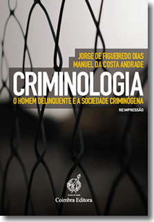 CRIMINOLOGIA - O HOMEM DELIQUENTE E A SOCIEDADE CRIMINOGENA