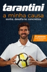 TARANTINI A MINHA CAUSA - SONHA DESAFIA-TE CONCRETIZA - 8 PASSOS PARA ALCANCARES O SUCESSO