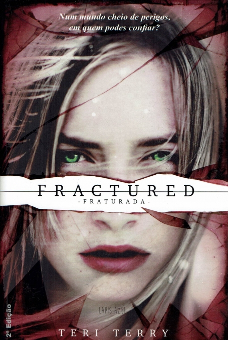 FRACTURED - FRATURADA