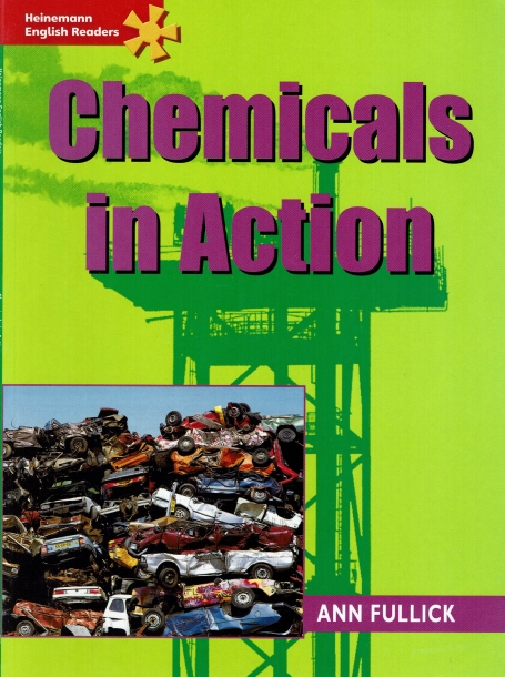 CHEMICALS IN ACTION - HEINEMANN ENGLISH READERS