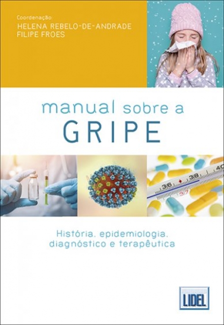 MANUAL SOBRE A GRIPE - historia, epidemiologia, diagnostico e terapeutica