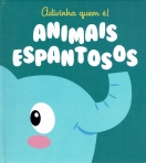 ADIVINHA QUEM E! ANIMAIS ESPANTOSOS