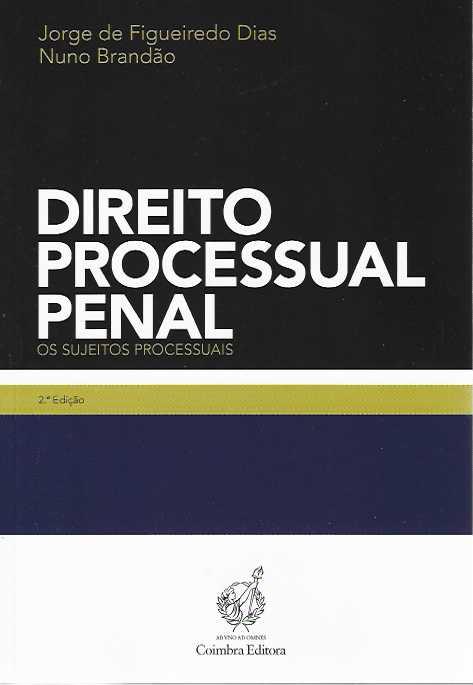 DIREITO PROCESSUAL PENAL - OS SUJEITOS PROCESSUAIS