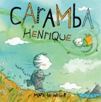 CARAMBA E HENRIQUE