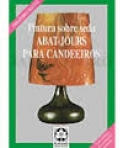 PINTURA SOBRE SEDA ABAT- JOURS PARA CANDEEIROS - com moldes em tamanho natural