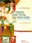 RAPAZ QUE VIVIA NA TELEVISAO e outras historias