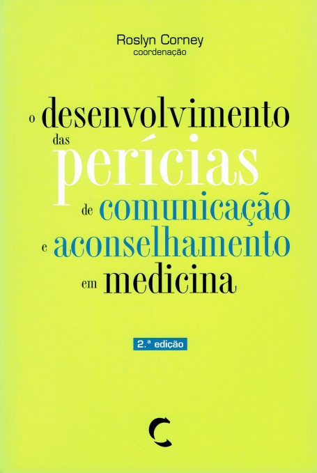 DESENVOLVIMENTO DAS PERICIAS DE COMUNICACAO E ACONSELHAMENTO EM MEDICINA - 2ª EDICAO