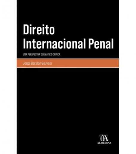 DIREITO INTERNACIONA PENAL uma perspectiva dogmático-crítica