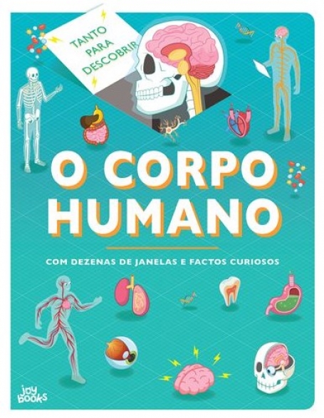 O CORPO HUMANO - COM DEZENAS DE JANELAS E FACTOS CURIOSOS