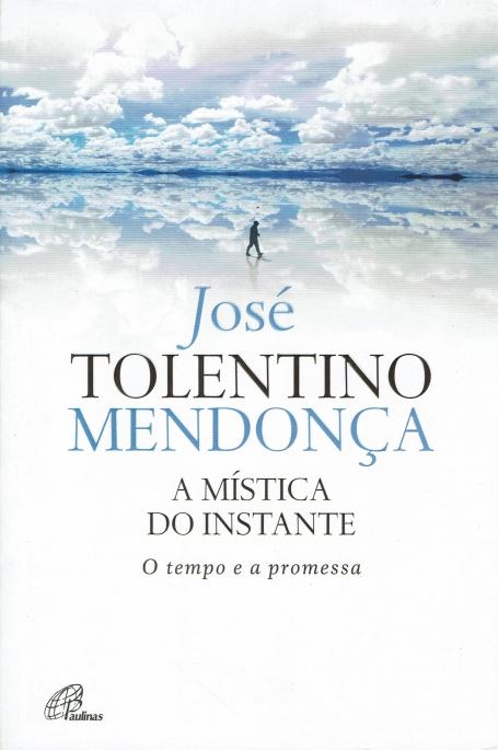 MISTICA DO INSTANTE - O TEMPO E A PROMESSA