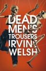 DEAD MEN S TROUSERS
