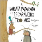 A BARATA E O ESCARAVELHO TROLARO