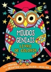 MIUDOS GENIAIS LIVROS DE COLORIR - COM MONTES DE DESAFIOS FIXES PARA COLORIR E RESOLVER