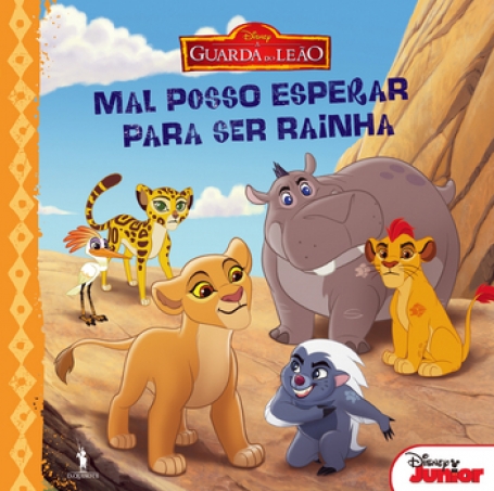 MAL POSSO ESPERAR PARA SER RAINHA - A GUARDA DO LEAO
