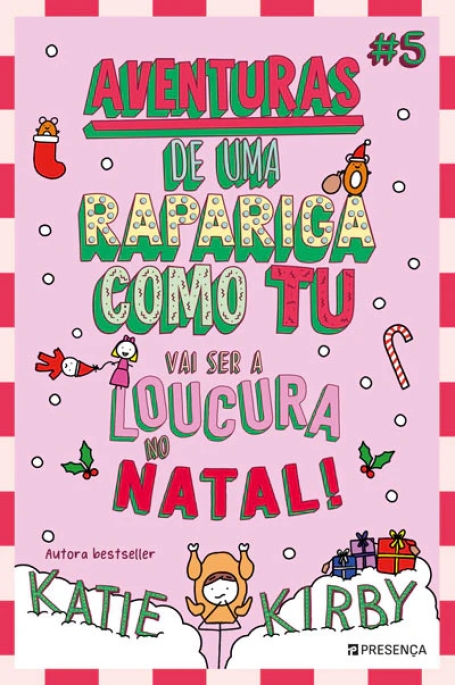 VAI SER A LOUCURA NO NATAL - AVENTURAS DE UMA RAPARIGA COMO TU #5