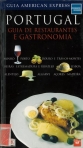 PORTUGAL - GUIA DE RESTAURANTES E GASTRONOMIA - GUIA AMERICAN EXPRESS