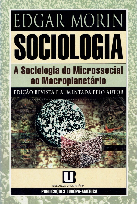 SOCIOLOGIA - a sociologia do microssocial ao macroplanetario
