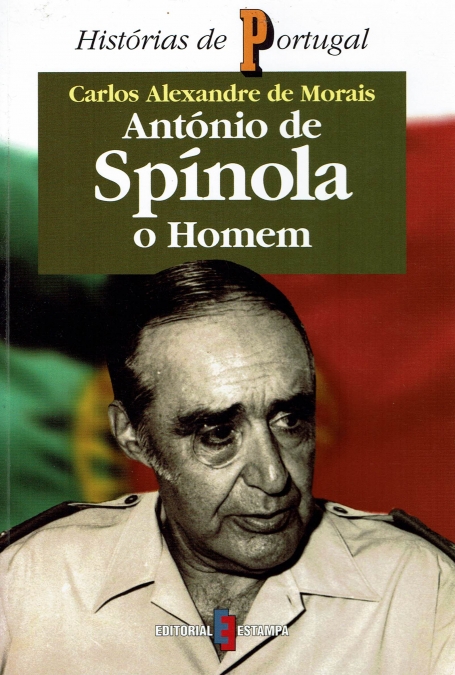 HISTORIAS DE PORTUGAL - ANTONIO DE SPINOLA O HOMEM