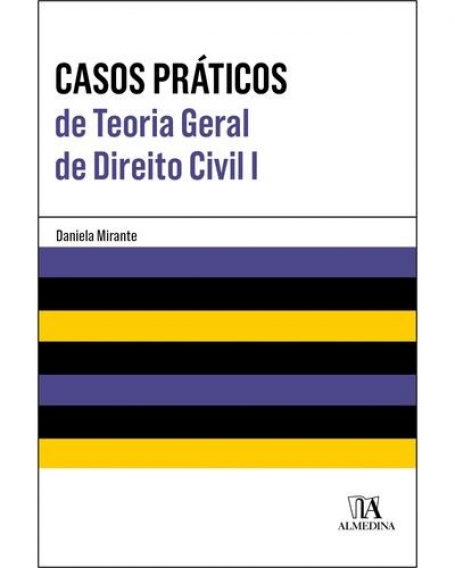 CASOS PRÁTICOS DE TEORIA GERAL DE DIREITO CIVIL I