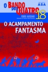 ACAMPAMENTO FANTASMA - BANDO DOS QUATRO