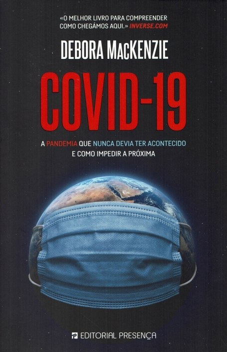 COVID-19 - a pandemia que nunca devia ter acontecidoe como impedir a proxima